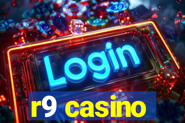 r9 casino