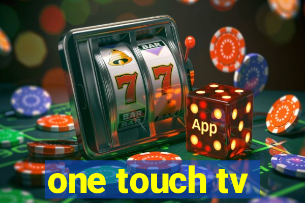 one touch tv