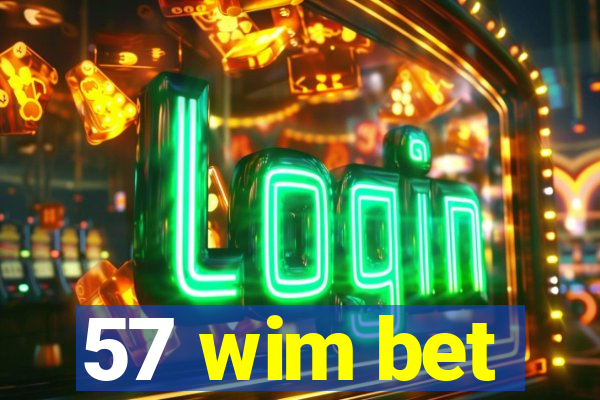 57 wim bet