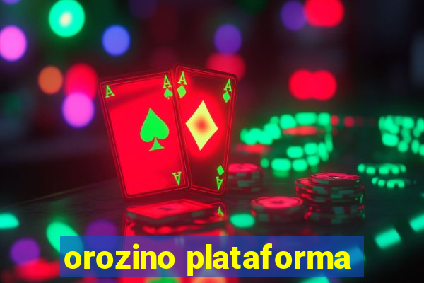 orozino plataforma