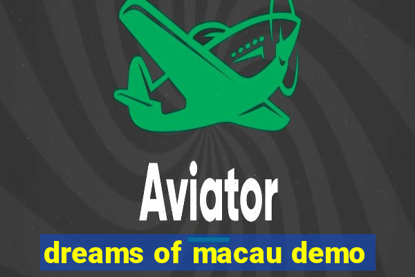 dreams of macau demo