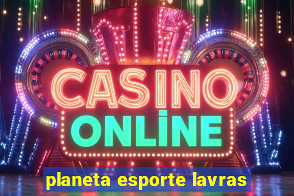 planeta esporte lavras