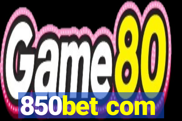 850bet com