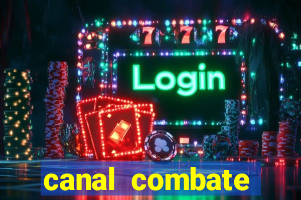 canal combate online ao vivo multicanais