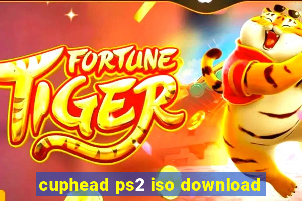 cuphead ps2 iso download
