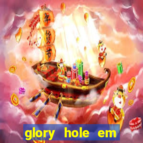 glory hole em porto alegre