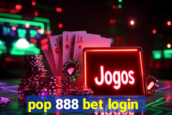 pop 888 bet login