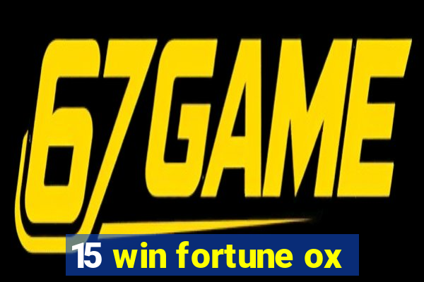 15 win fortune ox