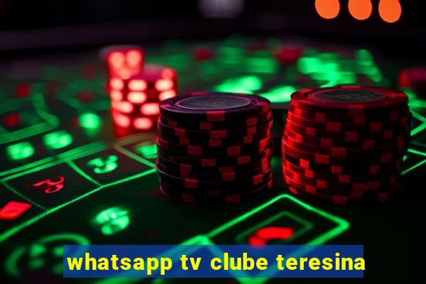 whatsapp tv clube teresina