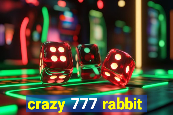 crazy 777 rabbit