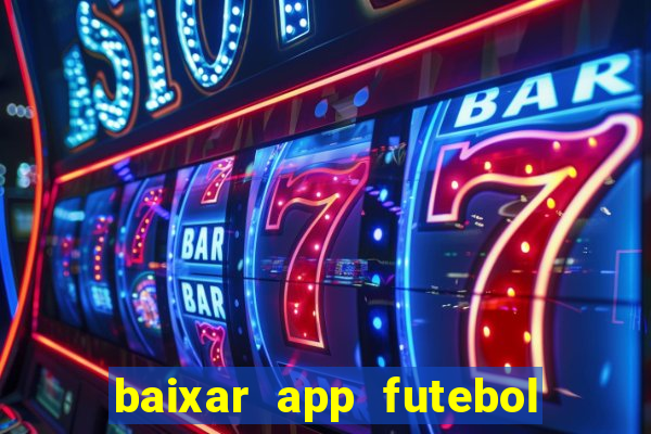 baixar app futebol da hora 3.7