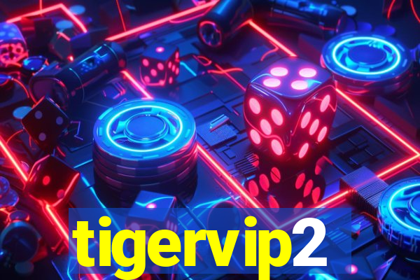 tigervip2