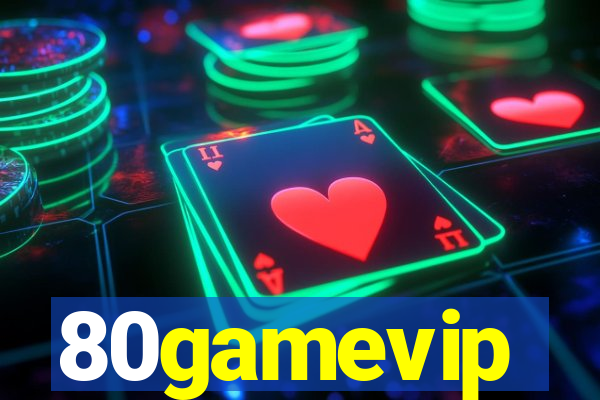 80gamevip