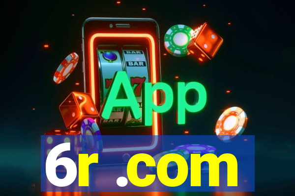 6r .com
