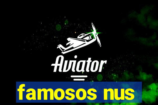 famosos nus
