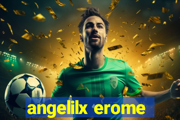 angelilx erome