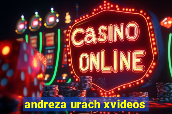 andreza urach xvideos