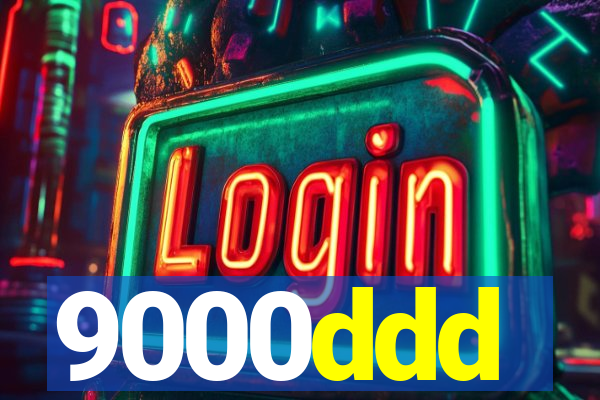 9000ddd