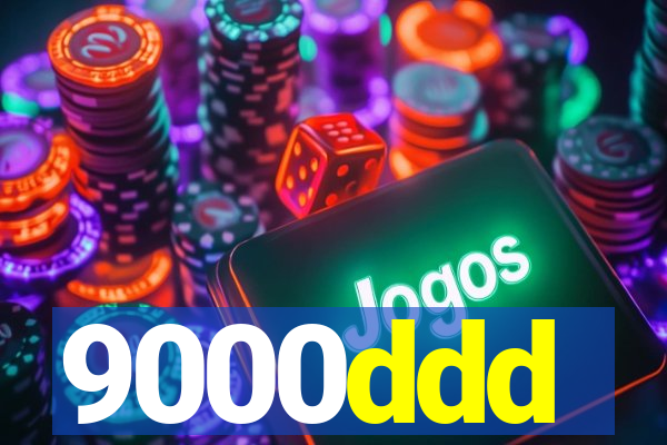 9000ddd