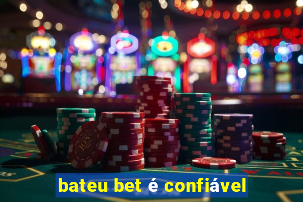 bateu bet é confiável