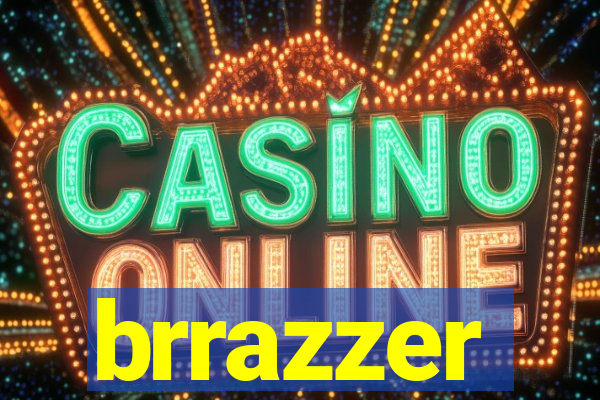 brrazzer