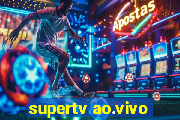 supertv ao.vivo