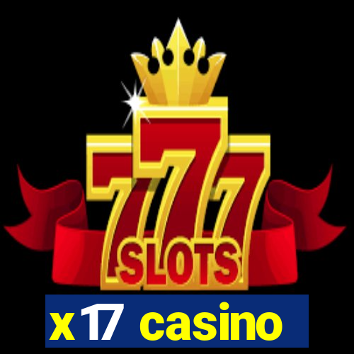 x17 casino