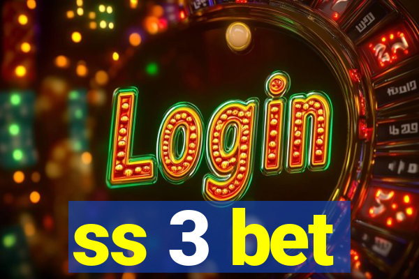 ss 3 bet