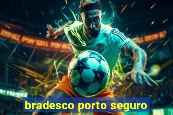 bradesco porto seguro
