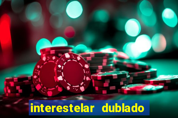 interestelar dublado google drive