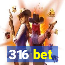 316 bet