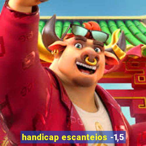 handicap escanteios -1,5
