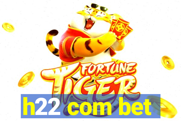 h22 com bet