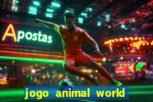 jogo animal world paga mesmo