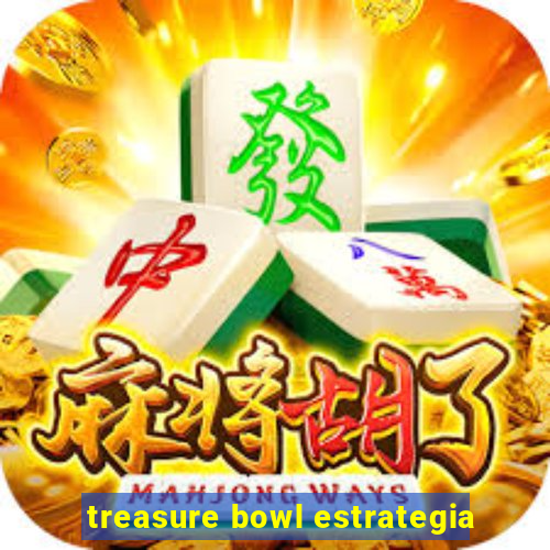 treasure bowl estrategia