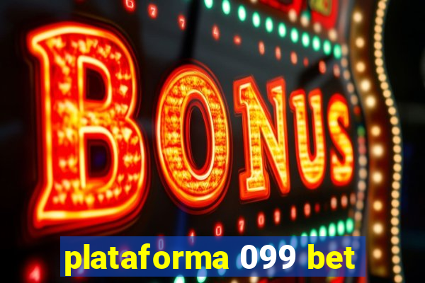 plataforma 099 bet