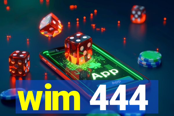 wim 444