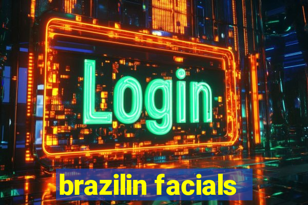 brazilin facials