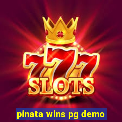 pinata wins pg demo