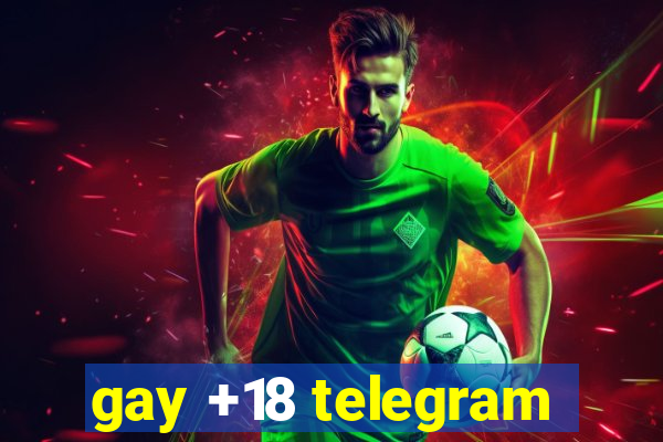 gay +18 telegram