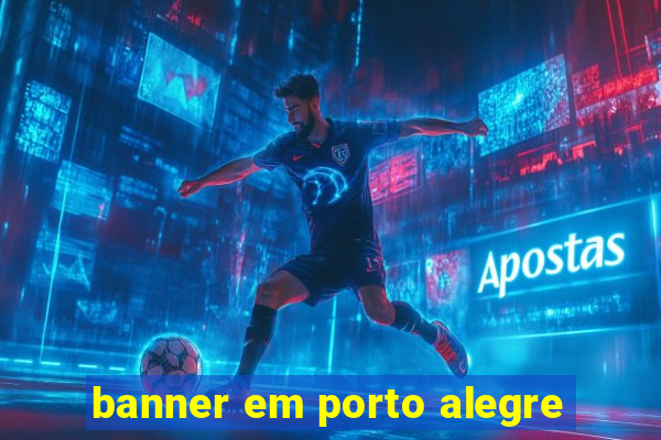 banner em porto alegre
