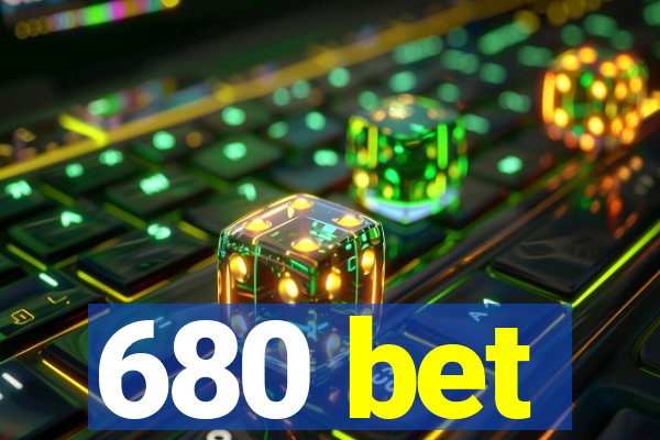 680 bet