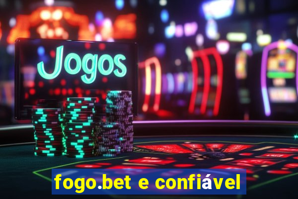 fogo.bet e confiável