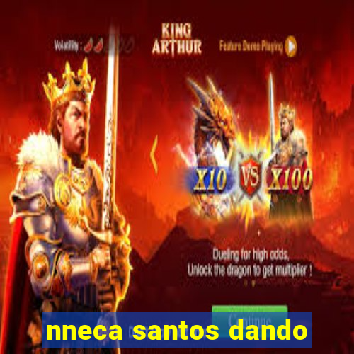 nneca santos dando