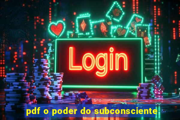 pdf o poder do subconsciente