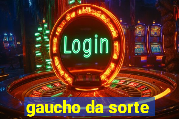 gaucho da sorte