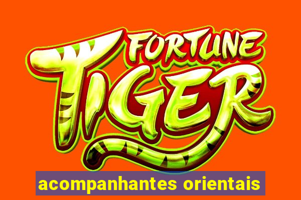 acompanhantes orientais