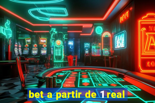 bet a partir de 1 real