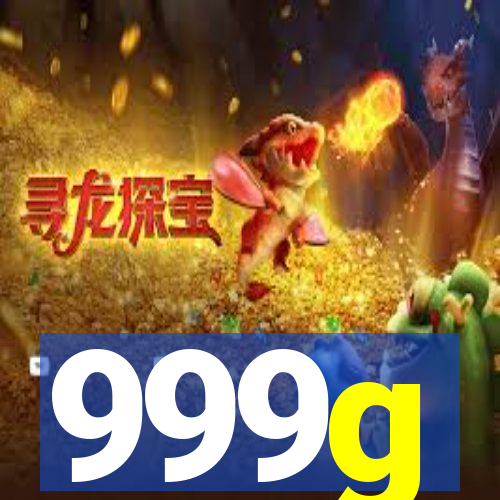 999g