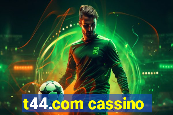 t44.com cassino